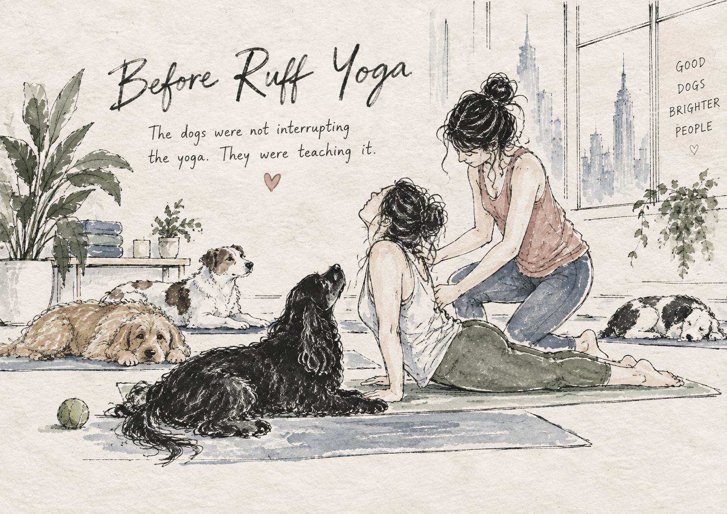Before Ruff Yoga — the dogs were not interrupting the yoga. They were teaching it.